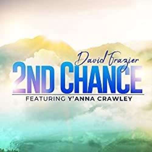 grammy-nominated-songwriter-david-frazier-teams-up-with-powerhouse-vocalist-y’anna-crawley-for-reboot-of-his-classic-hit-“2nd-chance”